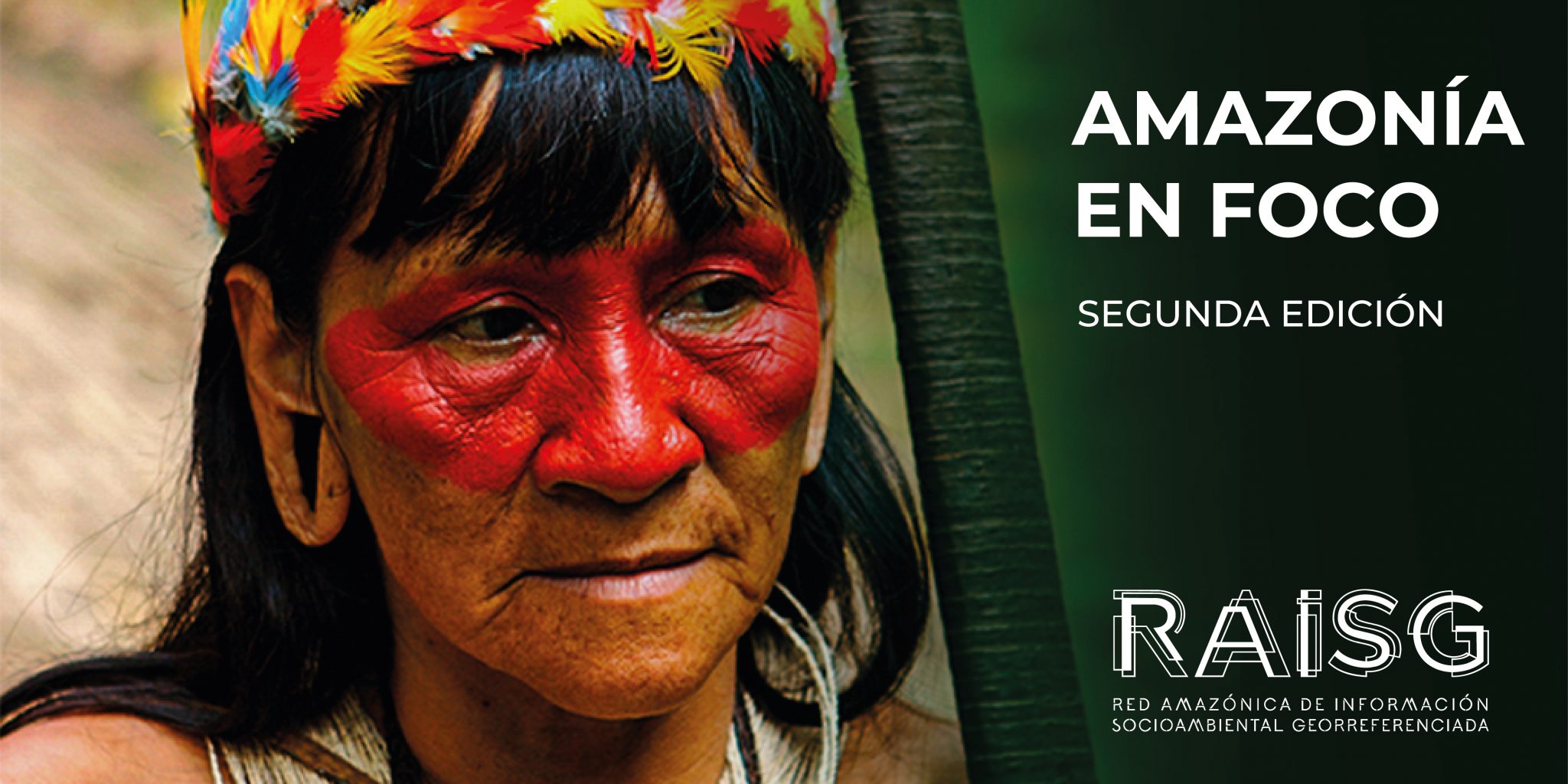 AMAZONÍA EN FOCO: Boletín de la RAISG –marzo 2023 /2º edición – RAISG